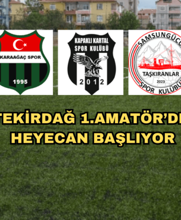 Tekirdağ 1. Amatör Liginde heyecan başlıyor 9 Tekirdağ 1. amatör