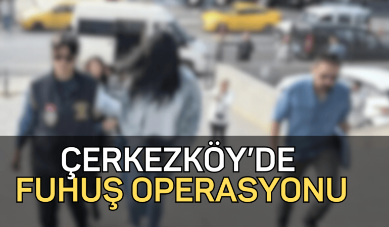 Çerkezköy'de fuhuş operasyonu 6 Çerkezköy'de fuhuş operasyonu