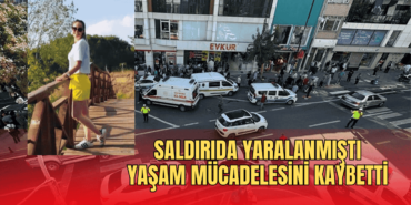 yaşam mücadelesini kaybetti