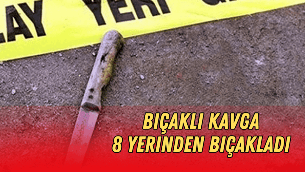 Bıçaklı kavga