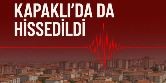 Deprem Kapaklı’da da Hissedildi! 11 Kapaklı deprem haber